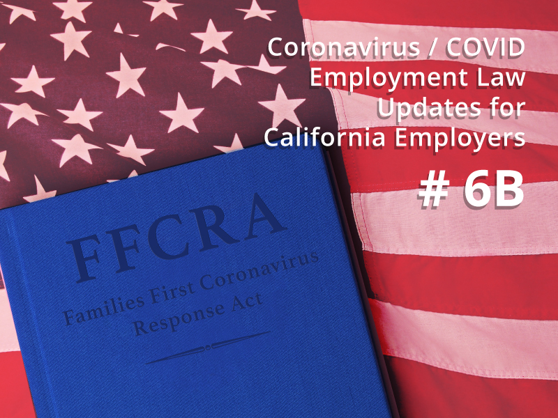 CoronaVirus / COVID-19  – Some Employment Law Issues # 6B – Still More DOL Guidance on FFCRA