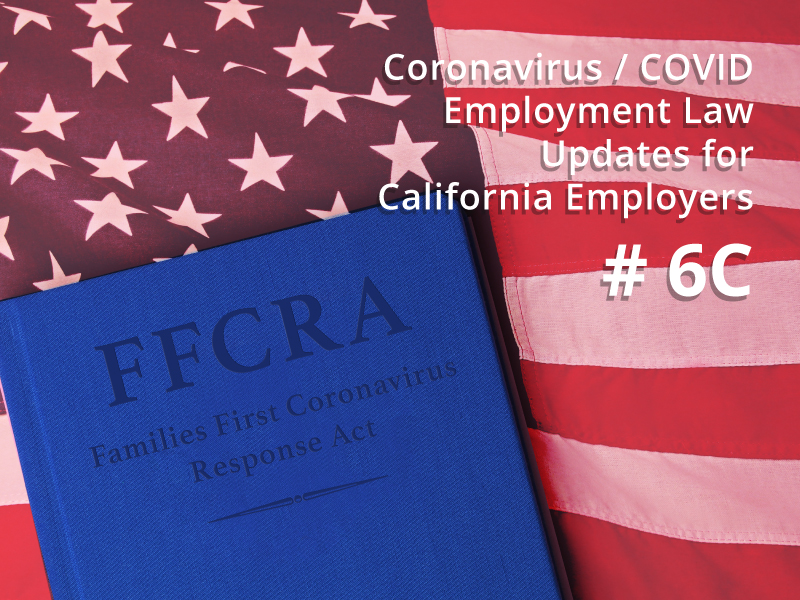 CoronaVirus / COVID-19  – Some Employment Law Issues # 6C – And Even Still More DOL Guidance on FFCRA