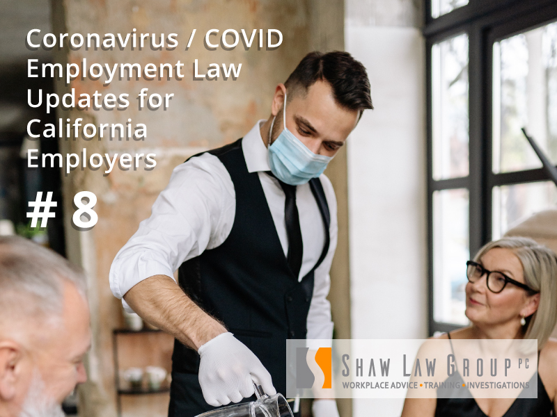 CoronaVirus / COVID-19 – Some Employment Law Issues # 8 – CA CREATES NEW PAID SICK LEAVE FOR FOODSERVICE WORKERS  UPDATED 4/27/20