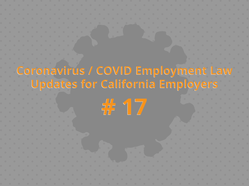 Coronavirus / COVID Employment Law Updates for California Employers # 17 – Governor’s New Closing Order