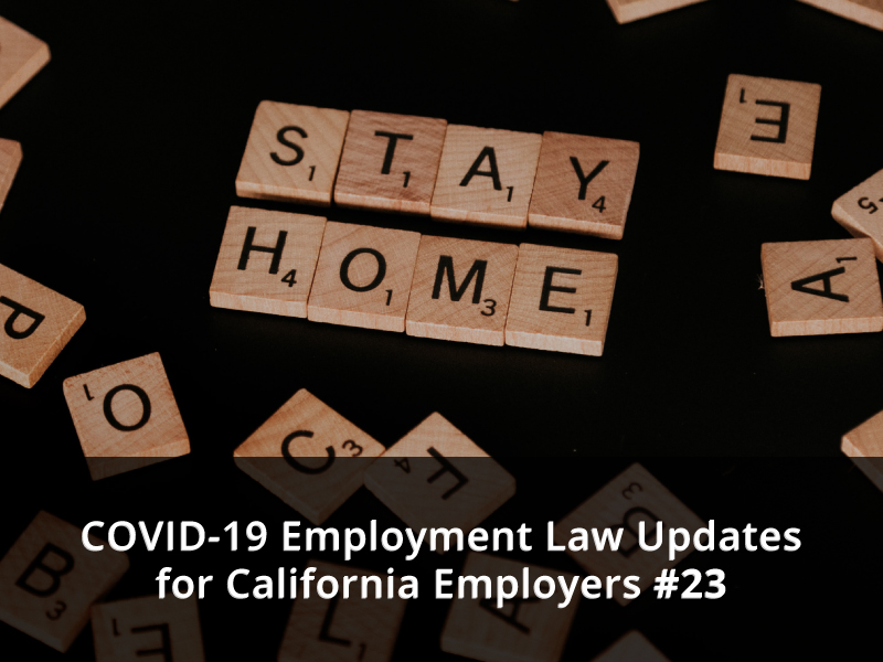 Coronavirus / COVID Employment Law Updates for California Employers # 23 –  New “Regional Stay at Home Order” Issued December 3, 2020